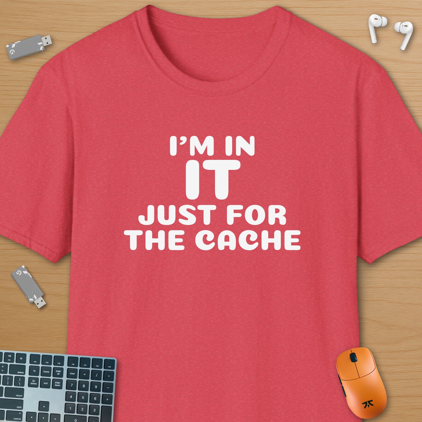 I'm in IT just for the cache