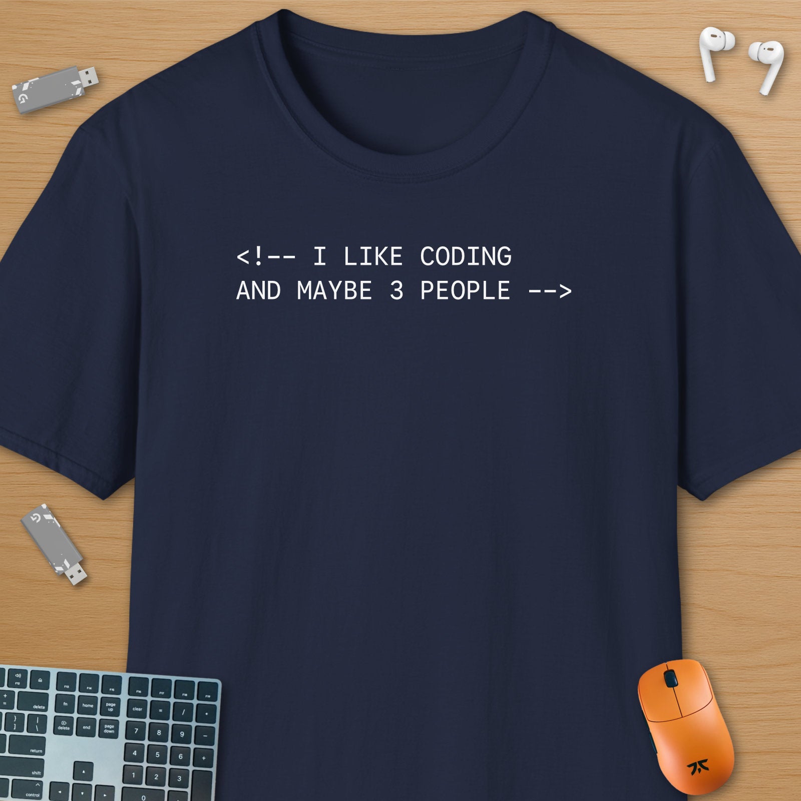 I like coding and maybe 3 people