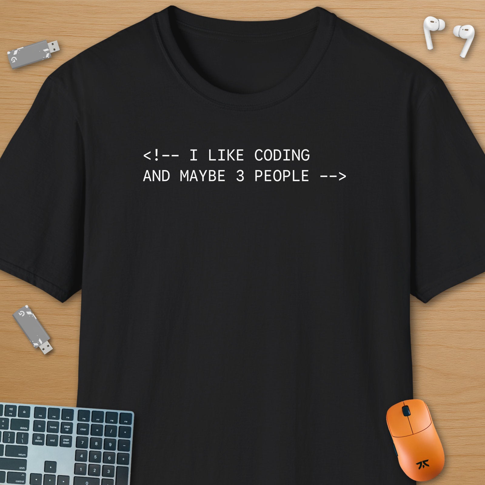 I like coding and maybe 3 people