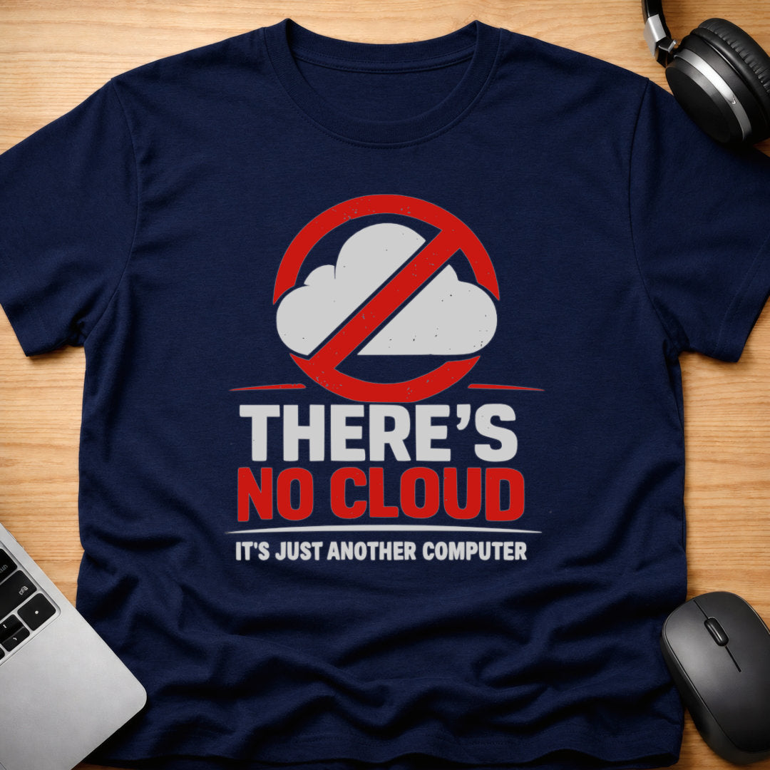There's no cloud it's just another computer
