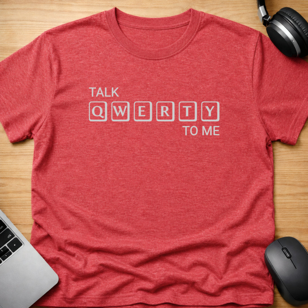 Talk QWERTY to me