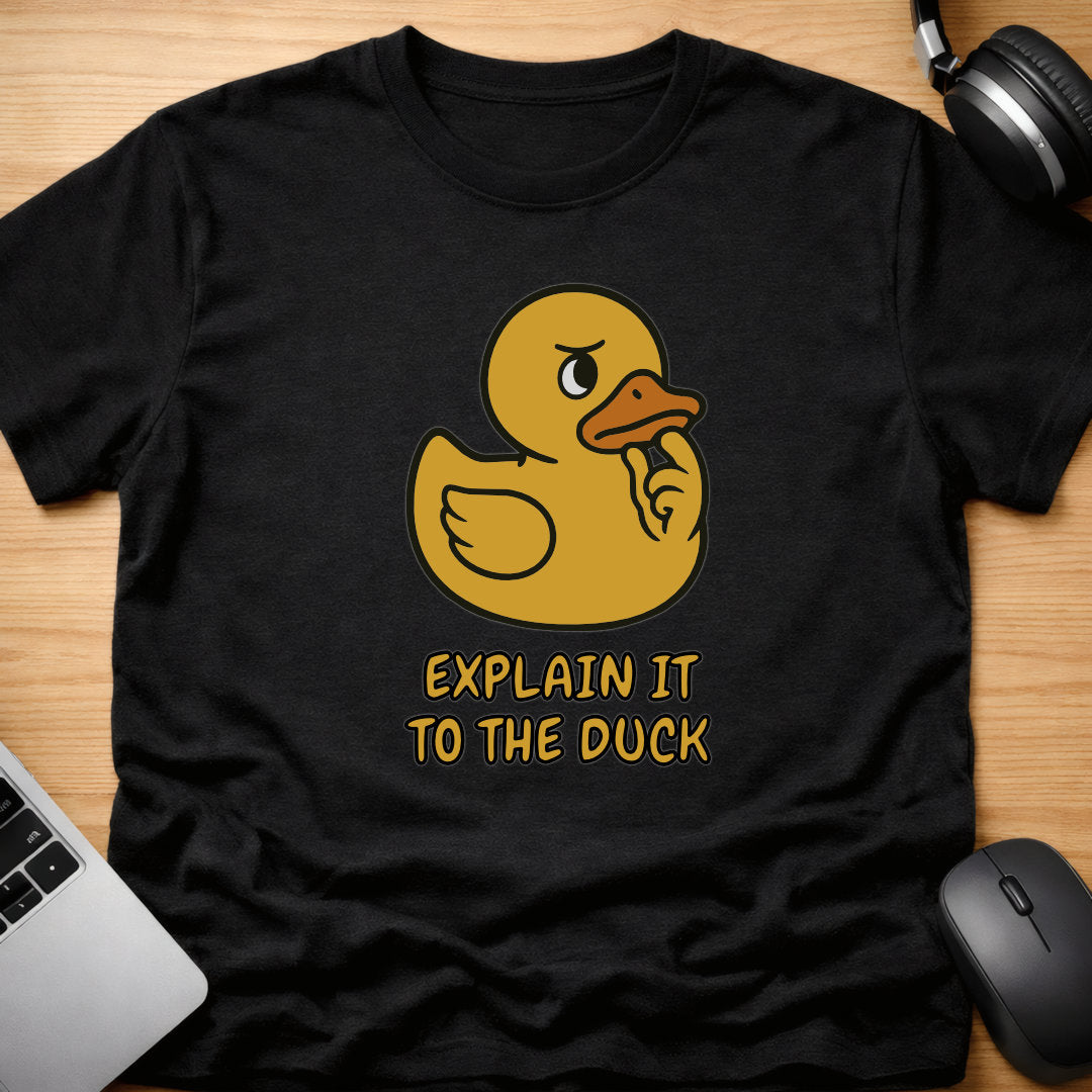 Explain it to the duck t-shirt