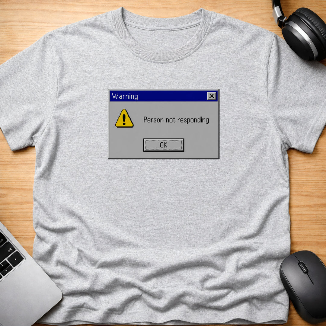 Warning Person not responding, t-shirt